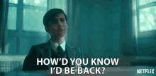 Howd You Know Id Be Back Aidan Gallagher GIF - Howd You Know Id Be Back Aidan Gallagher Number Five GIFs