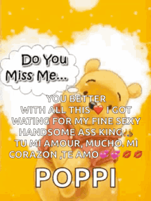 a picture of a winnie the pooh bear with a speech bubble saying do you miss me