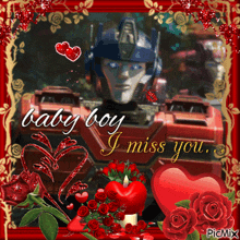 a picture of a robot with the words " baby boy i miss you "