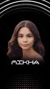 a picture of a woman with the name mikha on the bottom