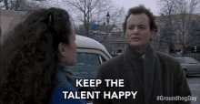 Keep The Talent Happy Bill Murray GIF - Keep The Talent Happy Bill Murray Phil GIFs