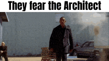 They Fear The Architect GIF - They Fear The Architect GIFs