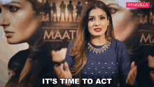 Its Time To Act Raveena Tandon GIF - Its Time To Act Raveena Tandon Pinkvilla GIFs