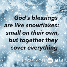 a poster that says god 's blessings are like snowflakes small on their own
