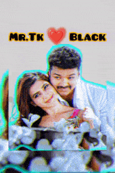 a picture of a man and a woman with the words mr.tk black on the bottom