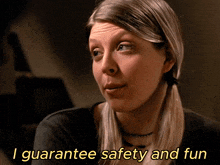 a woman says " i guarantee safety and fun " in yellow text