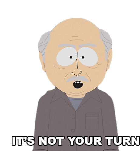 Its Not Your Turn South Park Sticker - Its Not Your Turn South Park S14e7 Stickers