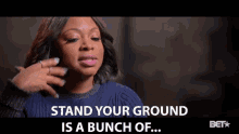 Stand Your Ground Is A Bunch Of Bs Opinion GIF - Stand Your Ground Is A Bunch Of Bs Stand Your Ground Opinion GIFs