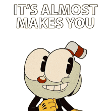its almost makes you wanna cry cuphead the cuphead show you almost want to cry about it it nearly makes you want to cry