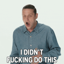 I Didn'T Fucking Do This Tim Robinson GIF - I Didn'T Fucking Do This Tim Robinson I Think You Should Leave With Tim Robinson GIFs