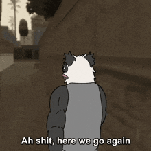 a cartoon of a panda saying " ah shit here we go again "