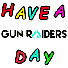 Gun Raiders Have A Day GIF - Gun Raiders Have A Day Have A Gunraiders Day GIFs