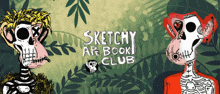 a poster for the sketchy ape book club with two skeletons on it