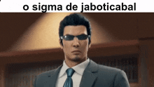 a man in a suit and tie is wearing sunglasses and a caption that says o sigma de jaboticabal .