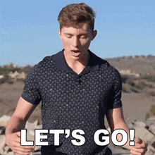 a man in a polo shirt says " let 's go "