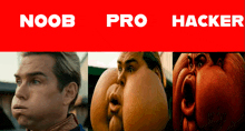a collage of three pictures with the words noob pro hacker on the top