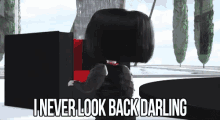 Never Look Back GIF - Advice Never Look Back Darling GIFs