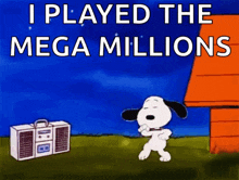 a cartoon of snoopy dancing in front of a boombox with the words i played the mega millions above him