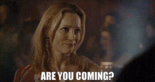 Knocked Up Debbie GIF - Knocked Up Debbie Are You Coming GIFs