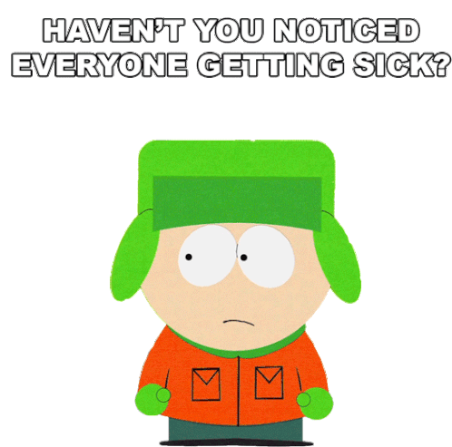Havent You Noticed Everyone Getting Sick Kyle Broflovski Sticker - Havent You Noticed Everyone Getting Sick Kyle Broflovski South Park Stickers