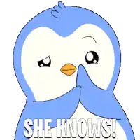 a blue and white penguin with the words she knows