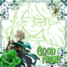a picture of a boy with a green rose and the words " good night "