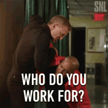 Who Do You Work For Interrogate GIF - Who Do You Work For Interrogate Intimidate GIFs