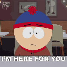 Im Here For You Stan Marsh GIF - Im Here For You Stan Marsh South Park GIFs