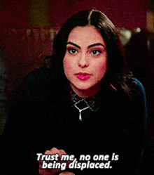 Riverdale Veronica Lodge GIF - Riverdale Veronica Lodge Trust Me No One Is Being Displaced GIFs