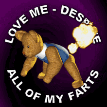 Love Me Despite My Faults Farting Teddy Bear GIF - Love Me Despite My Faults Farting Teddy Bear Love Me GIFs