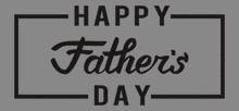 a black and white sign that says happy father 's day .