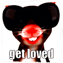 a picture of a mouse with a red nose and the words get loved below it