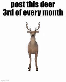 a pixelated deer with the words post this deer 3rd of every month