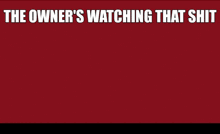 Theowneriswatching The Owner Is Watching GIF