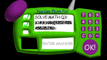 a green device that says you can think pad solve math q3 enter answer ok