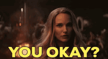 Thor Love And Thunder Jane Foster GIF - Thor Love And Thunder Jane Foster You Okay GIFs