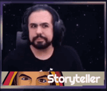 a man with a beard wearing headphones and the word storyteller on the bottom right
