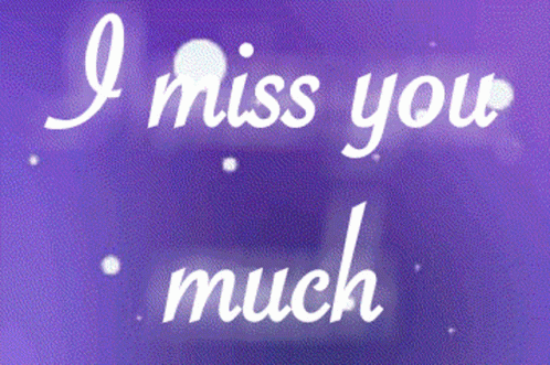 I Miss You So Much Missing You Gif I Miss You So Much I Miss You Missing You Discover Share Gifs