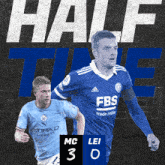 Manchester City F.C. (3) Vs. Leicester City F.C. (0) Half-time Break GIF - Soccer Epl English Premier League GIFs