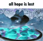 a computer generated image with the words all hope is lost on the bottom