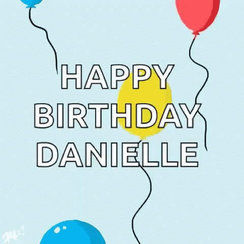 Happy Birthday Danielle Balloon GIF - Happy Birthday Danielle Balloon - Discover & Share GIFs
