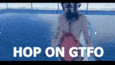 Hop On Gtfo Gfto GIF - Hop On Gtfo Hop On Gfto GIFs