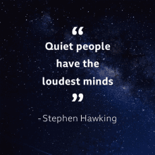 Quiet People Stephen Hawking GIF - Quiet People Stephen Hawking Inspirational GIFs
