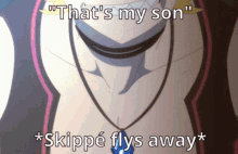 Thats My Son Skippe GIF - Thats My Son Skippe Fly GIFs