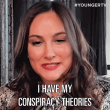 I Have My Conspiracy Theories Getting Younger GIF