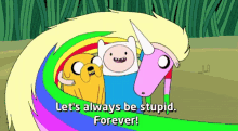 Lets Always Be Stupid Forever GIF - Lets Always Be Stupid Forever GIFs