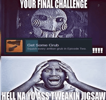 a black and white photo of a man with his hands on his head with the caption your final challenge