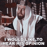 I Would Like To Hear His Opinion Prince Faisal GIF - I Would Like To Hear His Opinion Prince Faisal Lawrence Of Arabia GIFs