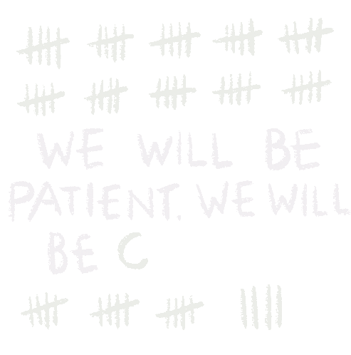 Be Patient We Will Be Patient Sticker - Be Patient We Will Be Patient We Will Be Counted Stickers