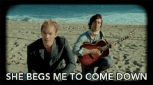 She Begs Me To Come Down Rhythm Of Love GIF - She Begs Me To Come Down Rhythm Of Love Tom Higgenson GIFs